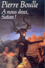 Cover of: A nous deux, Satan! by Pierre Boulle