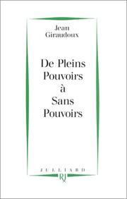 Cover of: De pleins pouvoirs à sans pouvoirs by Jean Giraudoux