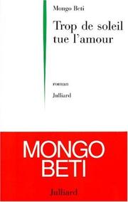 Cover of: Trop de soleil tue l'amour: roman