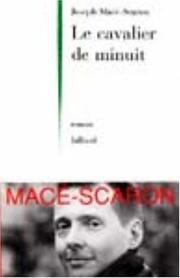 Cover of: Le cavalier de minuit by Joseph Macé-Scaron