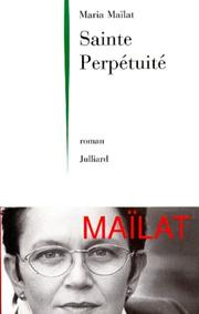 Cover of: Sainte Perpétuité: roman