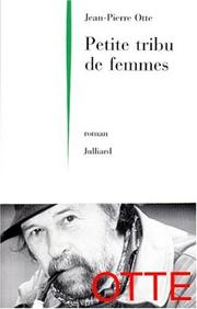 Cover of: Petite tribu de femmes: roman