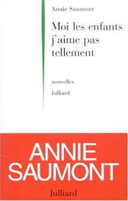 Cover of: Moi les enfants j'aime pas tellement