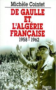 Cover of: De Gaulle et l'Algérie française, 1958-1962