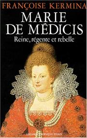 Cover of: Marie de Médicis: reine, régente et rebelle