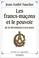 Cover of: Les francs-maçons et le pouvoir