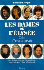 Les dames de l'Elysée by Bertrand Meyer-Stabley