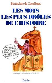 Cover of: Les mots les plus drôles de l'histoire by Bernadette de Castelbajac