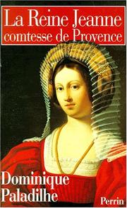 Cover of: La reine Jeanne, comtesse de Provence by Dominique Paladilhe