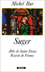 Cover of: Suger: Abbe de Saint-Denis, regent de France