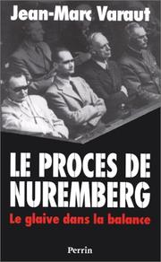 Cover of: Le Procès de Nuremberg by Jean-Marc Varaut