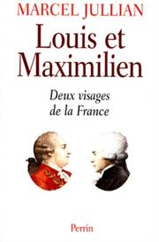 Cover of: Louis et Maximilien: deux visages de la France