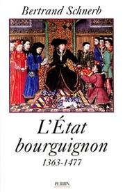 Cover of: L' Etat bourguignon, 1363-1477