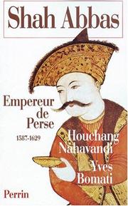 Cover of: Shah Abbas, empereur de Perse, 1587-1629