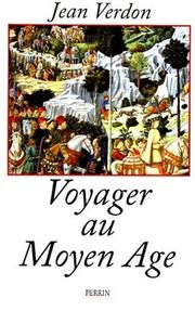 Cover of: Voyager au Moyen Age by Jean Verdon