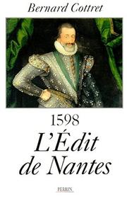 Cover of: L' Edit de Nantes: 1598 : pour en finir avec les guerres de religion