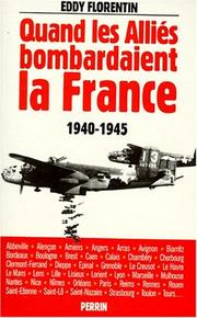 Cover of: Quand les Alliés bombardaient la France by Eddy Florentin