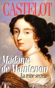 Cover of: Madame de Maintenon: la reine secrète