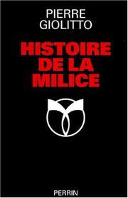 Cover of: Histoire de la Milice by Pierre Giolitto