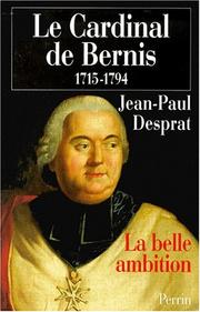 Cover of: Le Cardinal de Bernis: la belle ambition (1715-1794)