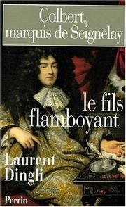 Cover of: Colbert, Marquis de Seignelay: le fils flamboyant