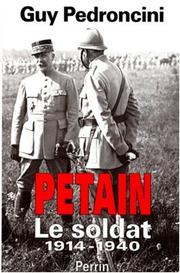 Cover of: Pétain, le soldat: 1856-1940