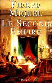 Cover of: Le Second Empire by Pierre Miquel