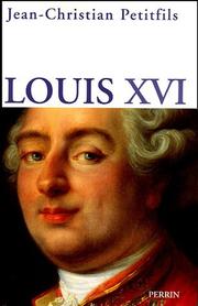 Cover of: Louis XVI by Jean-Christian Petitfils