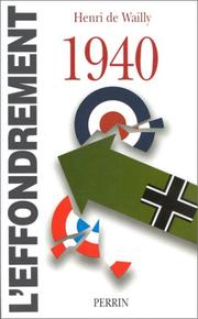 Cover of: 1940, l'effondrement by Henri de Wailly