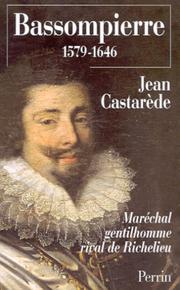 Bassompierre, 1579-1646 by Jean Castarède