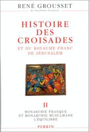 Cover of: Histoire des croisades et du royaume franc de Jérusalem