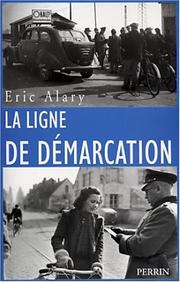 Cover of: La ligne de démarcation, 1940-1944