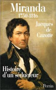 Cover of: Miranda: 1750-1816 : histoire d'un séducteur