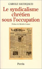 Cover of: Le syndicalisme chrétien sous l'Occupation