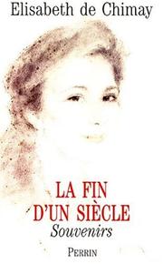 Cover of: La fin d'un siècle: souvenirs