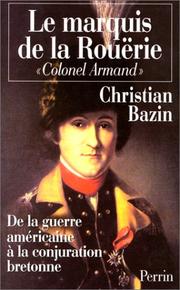 Cover of: Le marquis de la Rouërie by Christian Bazin