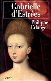 Cover of: Gabrielle d'Estrées by Philippe Erlanger