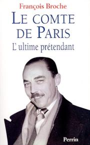 Cover of: Le comte de Paris by François Broche, François Broche