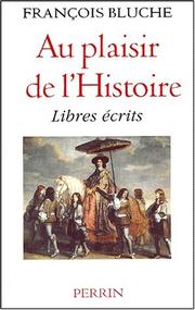 Cover of: Au plaisir de l'histoire: libres écrits