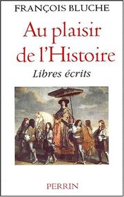 Cover of: Au plaisir de l'histoire by François Bluche