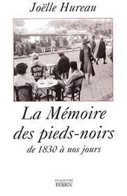 Cover of: La mémoire des pieds-noirs by Joelle Hureau