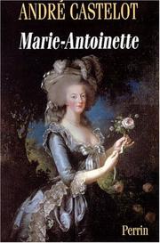 Marie-Antoinette by Andre Castelot