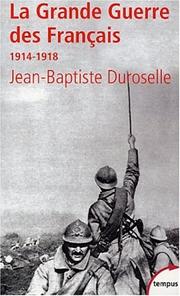 Cover of: La grande guerre des français by Jean-Baptiste Duroselle