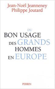 Cover of: Du bon usage des grands hommes en Europe