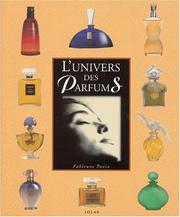 Cover of: L' univers des parfums by Fabienne Pavia