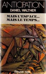 Cover of: Mais l'espace-- mais le temps-- by Daniel Walther