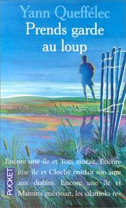 Cover of: Prends Garde Au Loup by Yann Queffelec