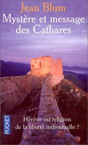 Cover of: Mystère et message des Cathares