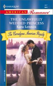 Cover of: The Unlawfully Wedded Princess (The Carradignes: American Royalty)