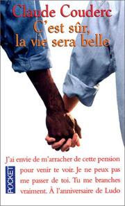 Cover of: C'est sûr, la vie sera belle by Claude Couderc